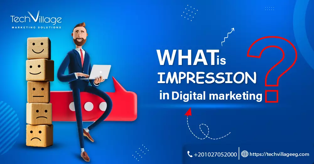 what is impression in digital marketing
