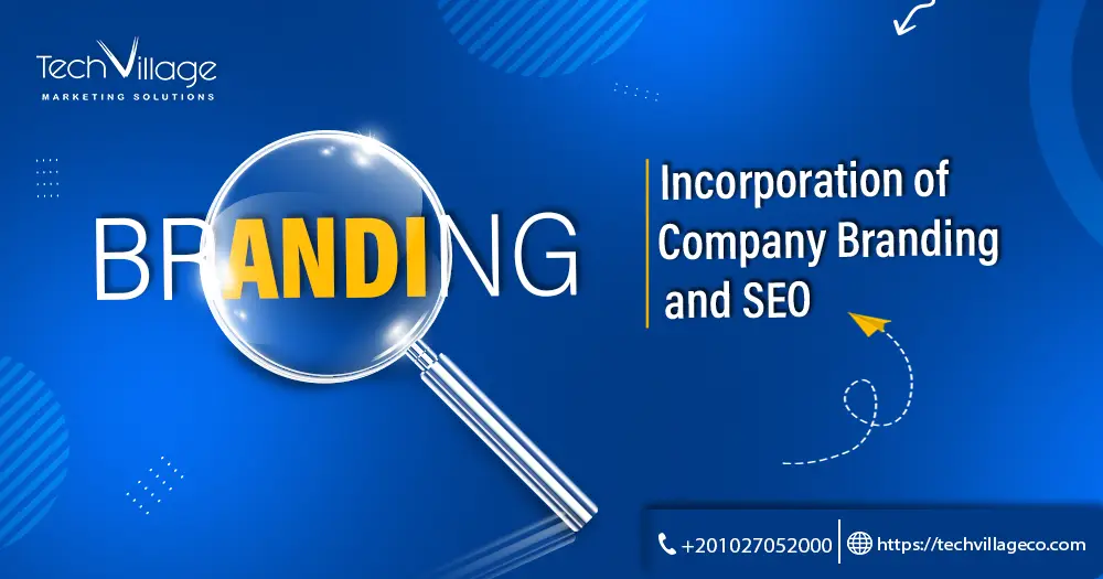 incorporation of company branding and seo