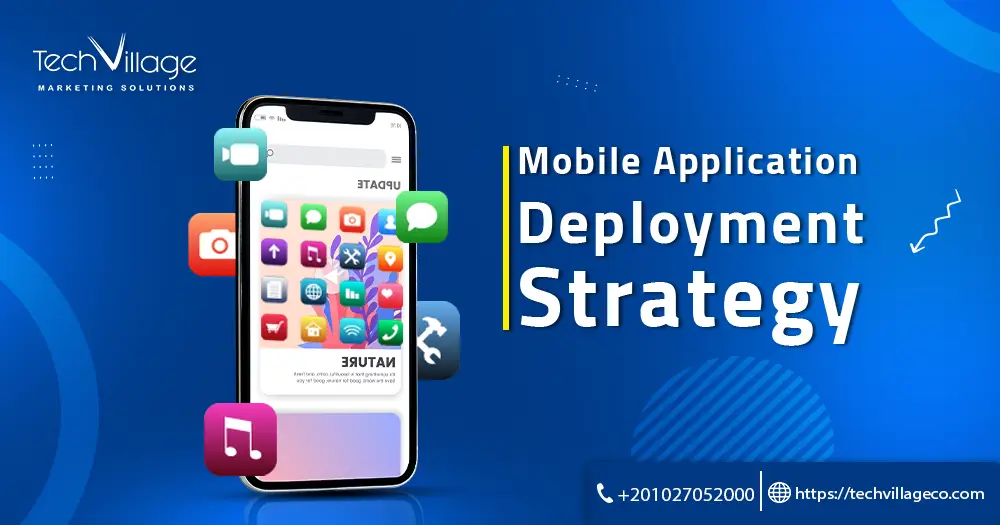 mobile application deployment strategy