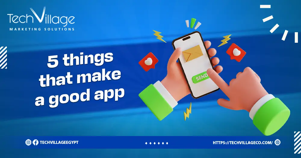 5 things that make a good app