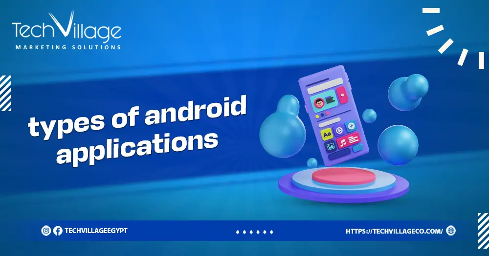 types of android applications